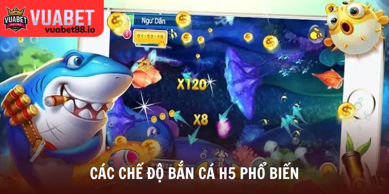 Các chế độ bắn cá H5 phổ biến