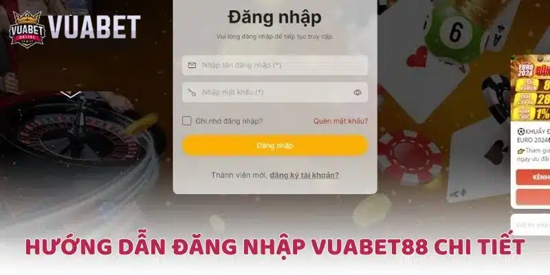 Hướng dẫn đăng nhập VUABET88 chi tiết và hiệu quả