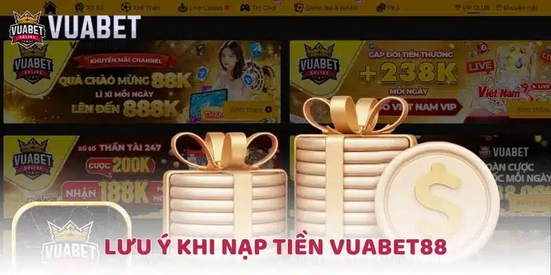 Lưu ý lúc nạp tiền VUABET88