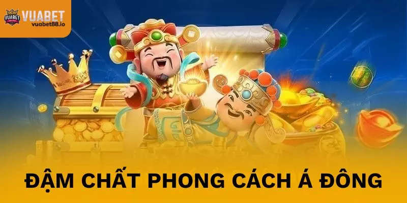 Nổ hũ Thần Tài mang phong cách Á Đông đầy thân thuộc