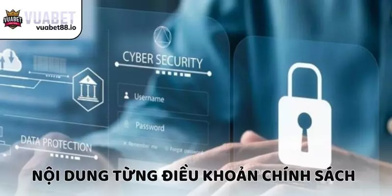 Nội dung từng điều khoản trong chính sách bảo mật