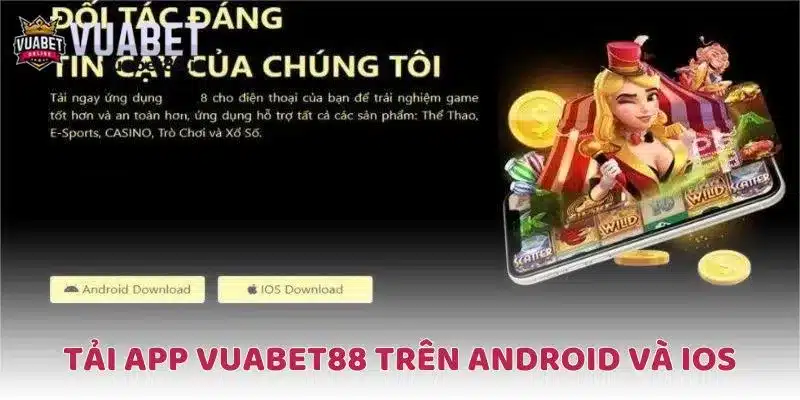 Tải app VUABET88 trên Android hay iOS đều được