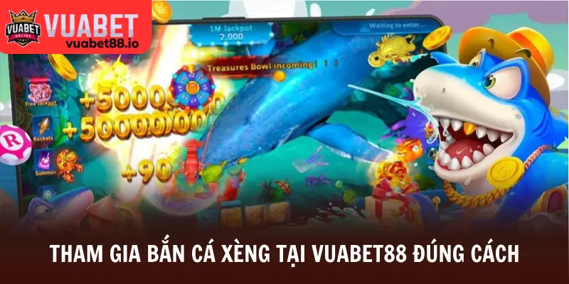 Tham gia bắn cá xèng tại Vuabet88 đúng cách